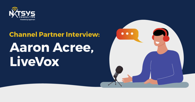 Interview With Aaron Acree, National Account Director, LiveVox
