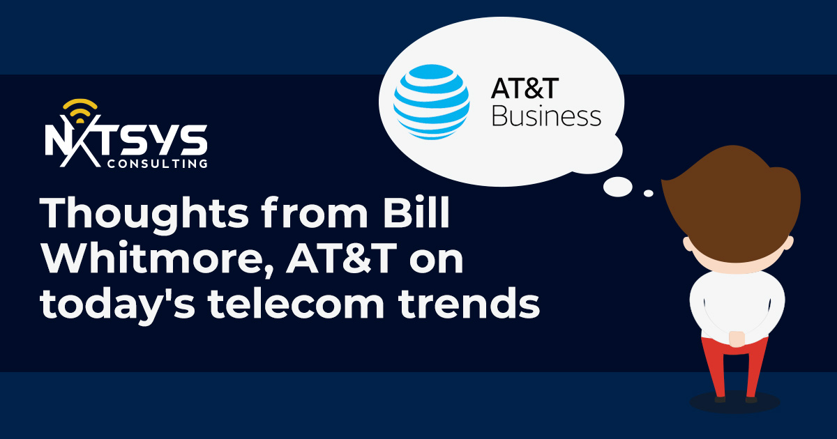 Q&A with Bill Whitmore, AT&T on today's telecom trends 
